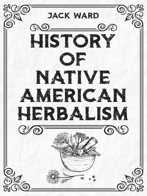 cover image of HISTORY OF NATIVE AMERICAN HERBALISM